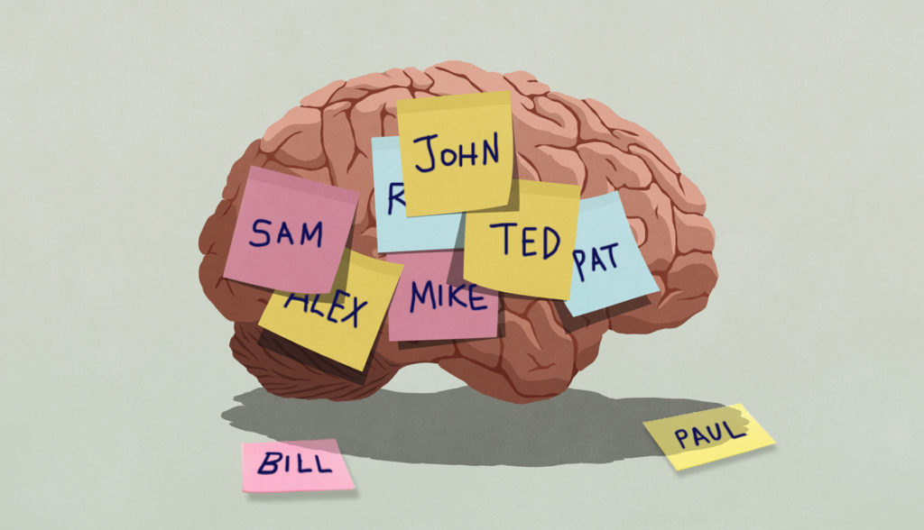 why you forget the names